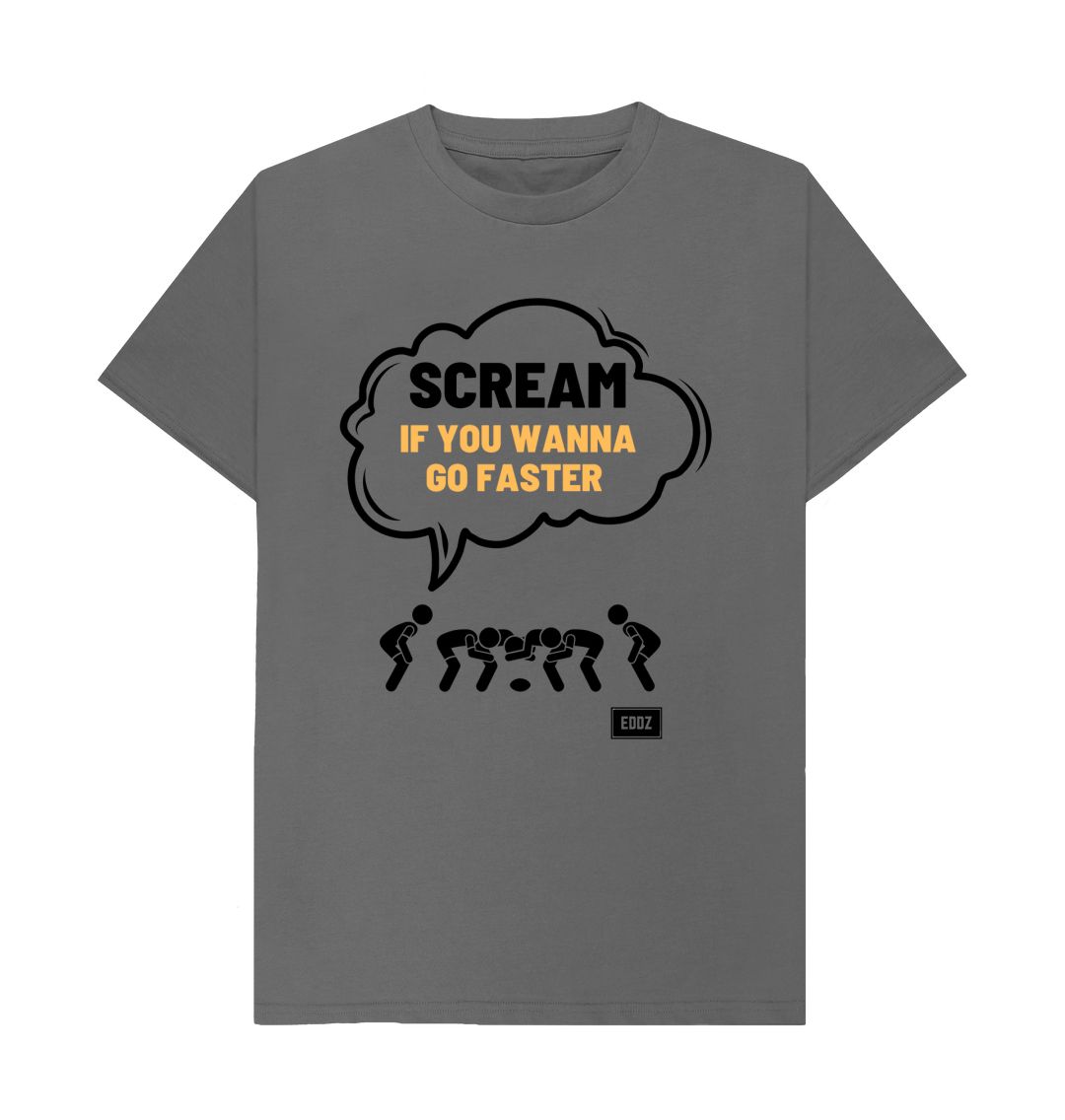 Slate Grey Adults - \u201cScream if you wanna go faster\u201d T- shirt