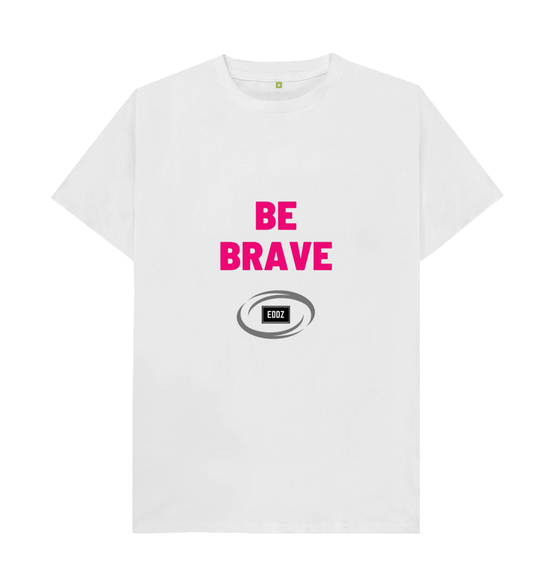 White Adults \u201cBe Brave\u201d T-Shirt